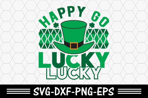 Download St. Patrick's Svg,Happy Go Lucky Svg - St. patrick Collection